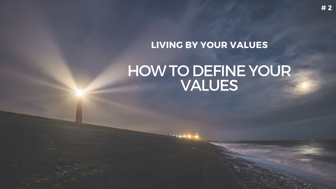 Values: How to discover what’s really important to you